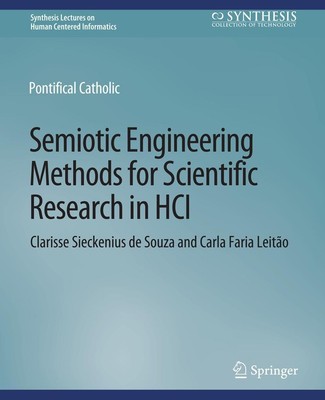 Semiotic Engineering Methods for Scientific Research in HCI Carla Faria Leitão