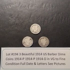 Lot #194 3 Beautiful Barber Dimes 1914-P 1914-P 1914-D Good-VG-F See Pictures