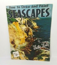 Vintage How To Draw And Paint Seascapes By Walter T. Foster