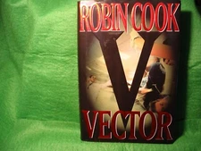 Vector, by Robin Cook, 1999, Hardbound First Edition, Dust Jacket, Pristine