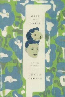 Mary and O'Neil - Hardcover By Cronin, Justin - GOOD