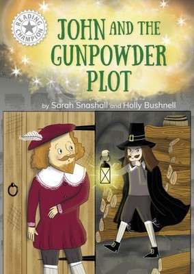 Reading Champion: John and the Gunpowder Plot by Sarah Snashall (Paperback Book)