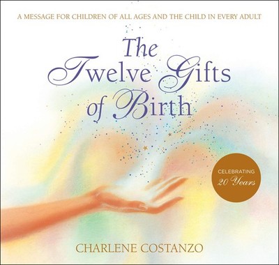 The Twelve Gifts of Birth: A Glyph Award-Winning Picture Book Celebrating In...