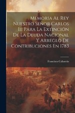 Francisco Cabar Memoria Al Rey Nuestro Señor Carlos Iii Para La Ex (Tapa blanda)
