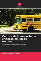 Alexander Yakupov | Cultura De Transporte De CriançAs Em Idade Escolar | Buch