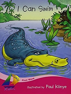 Rigby Sails First Wave : Student Reader I Can Swim Paperback