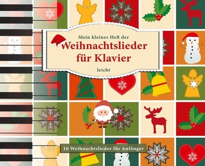 Mein kleines Heft der Weihnachtslieder für Klavier, leicht Magdalena Galka