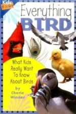 Everything Bird: What Kids Really Want to Know about Birds (Kids Faqs) - GOOD