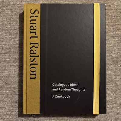 Signed Stuart Ralston Catalogued Ideas And Random Thoughts ~ A Cookbook