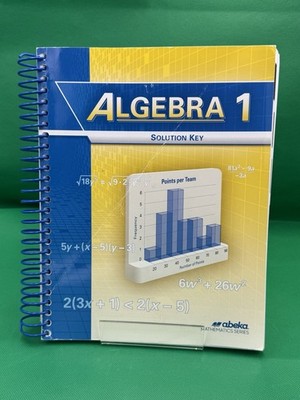 Abeka Algebra 1: Solution Key