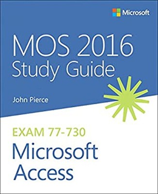 MOS 2016 Study Guide for Microsoft Access Paperback John Pierce