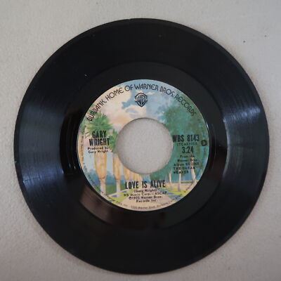 GARY WRIGHT : MUCH HIGHER/ LOVE IS ALIVE VINYL 45 WARNER BRO VG 1-120
