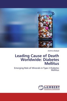 Leading Cause of Death Worldwide: Diabetes Mellitus Ashima Badyal