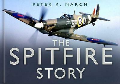 The Spitfire Story by Peter R March (Hardcover, 2006)