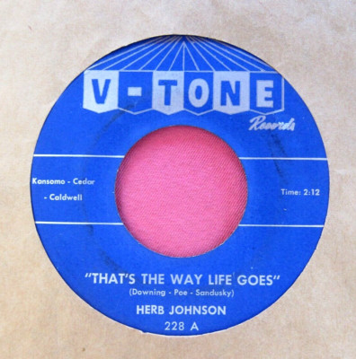 HERB JOHNSON - That's the Way Life Goes / Deep Down Love - 45 rpm - V-Tone 228