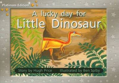 A Lucky Day for Little Dinosaur (Rigby PM Collection: Platinum Edition: Y - GOOD