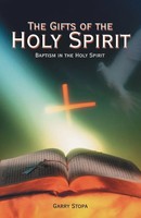 The Gifts Of The Holy Spirit Baptism In The Holy Spirit Garry Stopa Taschenbuch