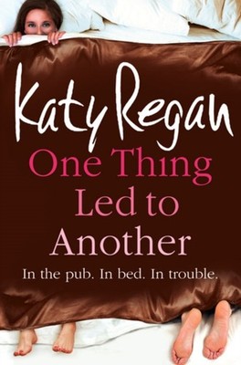 One Thing Led to Another Paperback Katy Regan