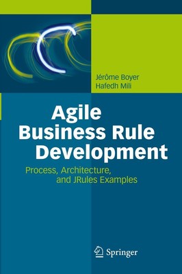 Agile Business Rule Development Hafedh Mili