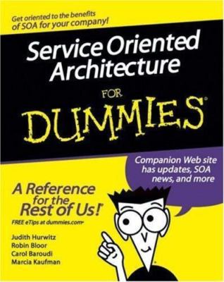 Service Oriented Architecture For Dummies