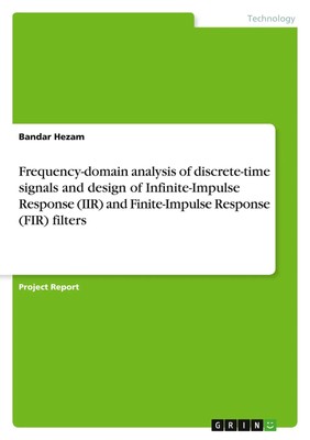 Bandar Hezam | Frequency-domain analysis of discrete-time signals and design...