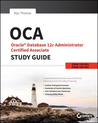 OCA Oracle Database 12c Administrator Certified by Biju Thomas PAPERBACK