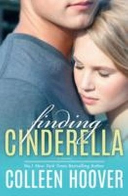 Finding Cinderella ~ Colleen Hoover ~  9781471137150