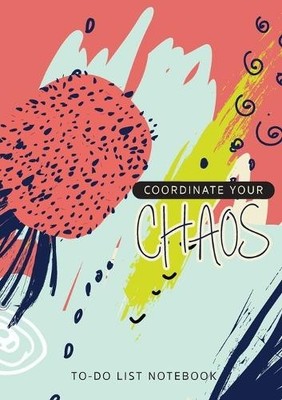 Blank Classic Coordinate Your Chaos To-Do List Notebook (Taschenbuch)