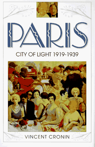 Paris, City of Light: 1919–1939, Cronin, Vincent - Picture 1 of 2
