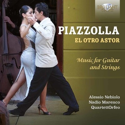 Piazzolla / Nebiolo - El Otro Astor - Music for Guitar & Strings [New CD]