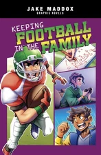 Keeping Football in the Family (Jake Maddox Graphic Novels)