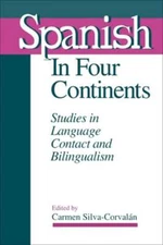 Spanish in Four Continents: Studies in Language Contact and Bilingualism: Used