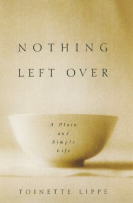 Nothing Left Over - hardcover, Toinette Lippe, 9781585421602, new