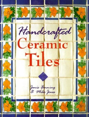 Handcrafted Ceramic Tiles by Janis Fanning and Mike Jones Illustrated Free Ship