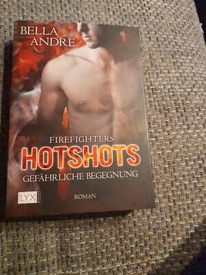 Hotshots - Firefighters: Gefährliche Begegnung von Andre... | Buch | Zustand gut