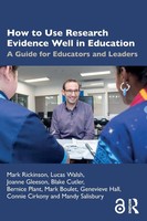 How To Use Research Evidence Well In Education A Guide For Educators And Leaders