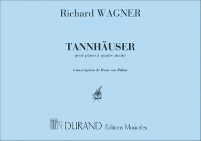 Tannhauser Piano | Richard Wagner | Partitur | Editions Durand