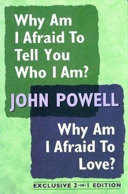 Why Am I Afraid to Tell You Who I Am?/Why Am I Afraid To Love: Insights Into...