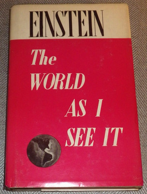 Albert Einstein The World As I See It First US Edition 1949 Hardcover HC DJ NICE