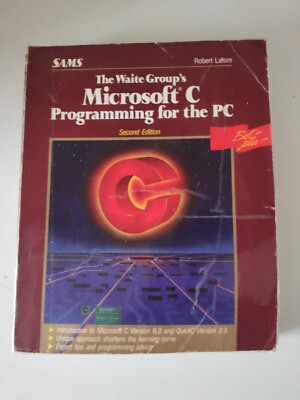 The Waite Group's Microsoft C Programming for the PC by Robert Lafore...