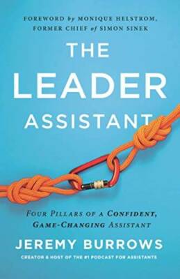 The Leader Assistant: Four Pillars of a Confident, Game-Changi - VERY GOOD