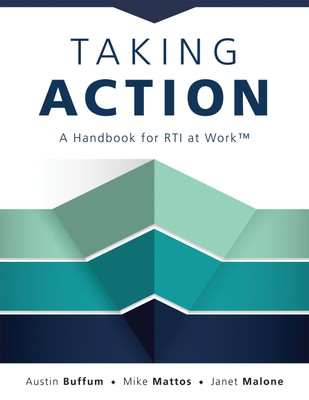 Taking Action: A Handbook for RTI at Work  (How to Implement Response to I...