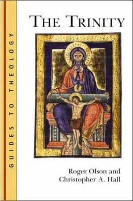 The Trinity by Olson, Roger E.; Hall, Christopher