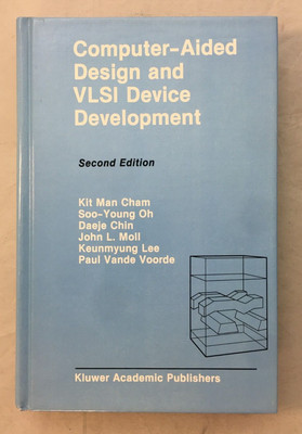 Computer-Aided Design and VLSI Device Development 2nd Edition - Hardcover, Good
