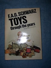 F.A.O. SCHWARZ TOYS THROUGH THE YEARS by Mervin Schwarz/1st Ed/HCDJ/Americana