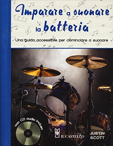 9788865207994 Imparare a suonare la batteria. Una guida accessib... Con CD Audio