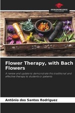 Flower Therapy, with Bach Flowers by Antonio Dos Santos Rodriguez Paperback Book