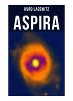 Kurd Lasswitz | Aspira | Taschenbuch | Deutsch | Musaicum Books