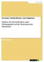 Einfluss Der PersöNlichkeit Einer FüHrungskraft Auf Die Motivation Der Mitarbeit