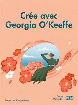 Create with Georgia O'Keeffe, Marina MUUN